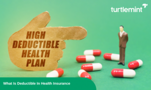 What Is Deductible In Health Insurance - All you need to know about