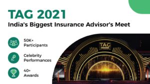 TAG 2021 Event - India's Biggest Insurance Advisor Meet!