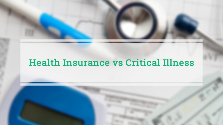 Health Insurance and Critical Illness Insurance India Comparison